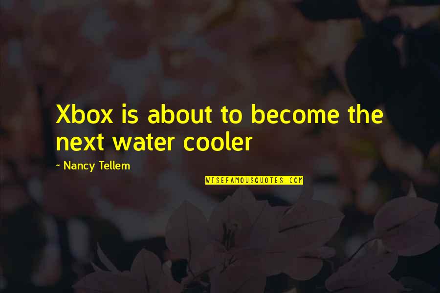 Chatmanager Quotes By Nancy Tellem: Xbox is about to become the next water