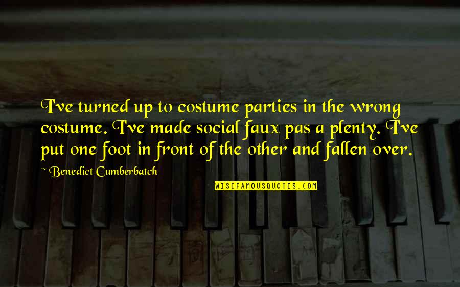 Chatty Quotes By Benedict Cumberbatch: I've turned up to costume parties in the