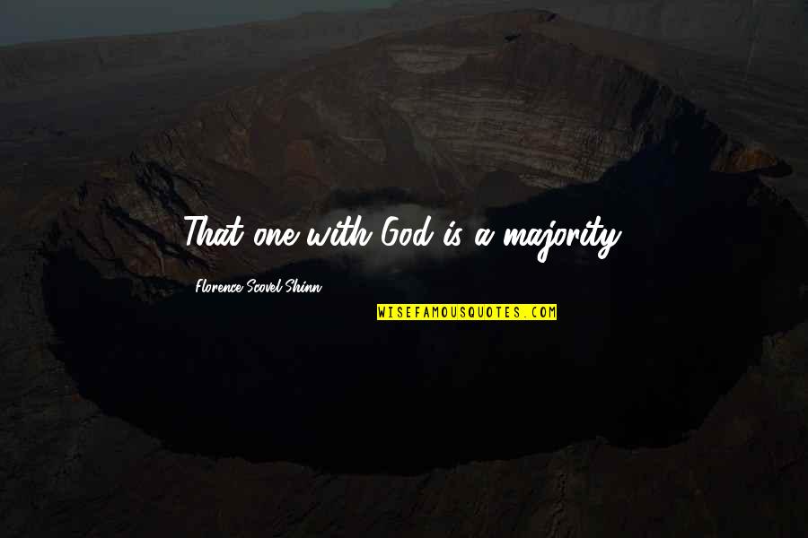 Chauffeuring Business Quotes By Florence Scovel Shinn: That one with God is a majority. Chauffeuring Business Quotes By Florence Scovel Shinn: That one with God is a majority.