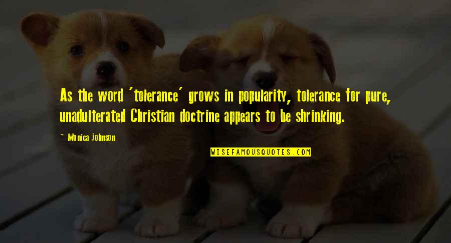 Chavs Owen Quotes By Monica Johnson: As the word 'tolerance' grows in popularity, tolerance Chavs Owen Quotes By Monica Johnson: As the word 'tolerance' grows in popularity, tolerance