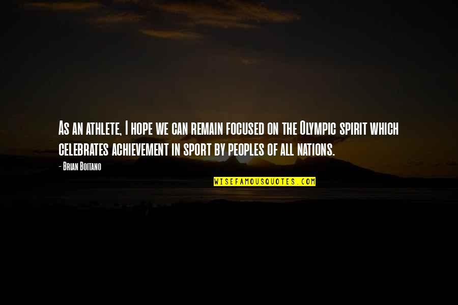 Chawla Md Quotes By Brian Boitano: As an athlete, I hope we can remain