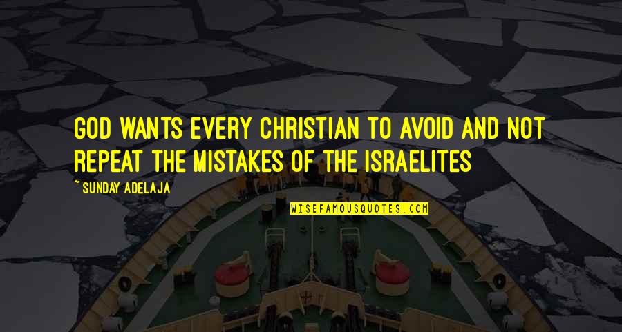 Chay Quotes By Sunday Adelaja: God wants every Christian to avoid and not