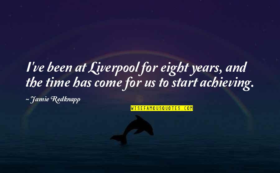Chayce American Quotes By Jamie Redknapp: I've been at Liverpool for eight years, and