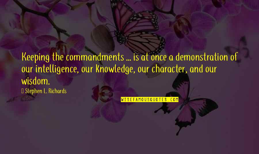 Chayefsky Black Quotes By Stephen L. Richards: Keeping the commandments ... is at once a