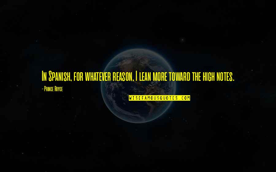 Chazel Shotgun Quotes By Prince Royce: In Spanish, for whatever reason, I lean more