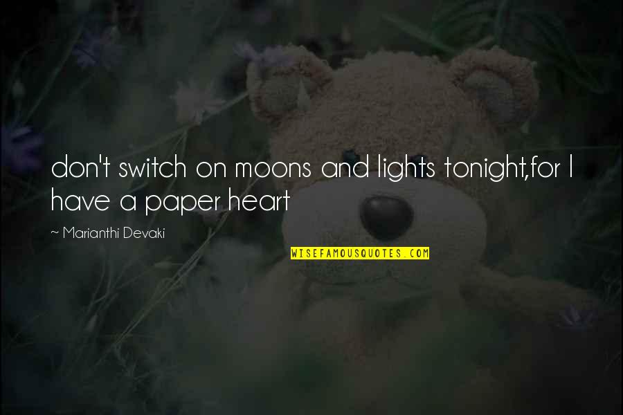 Chazz Michaels Michaels Quotes By Marianthi Devaki: don't switch on moons and lights tonight,for I