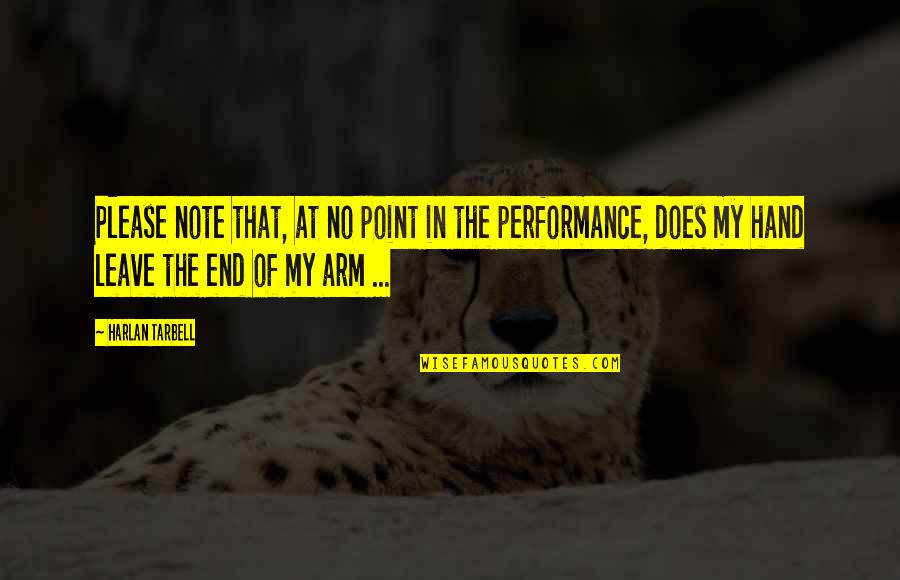 Chceme Videt Quotes By Harlan Tarbell: Please note that, at no point in the Chceme Videt Quotes By Harlan Tarbell: Please note that, at no point in the