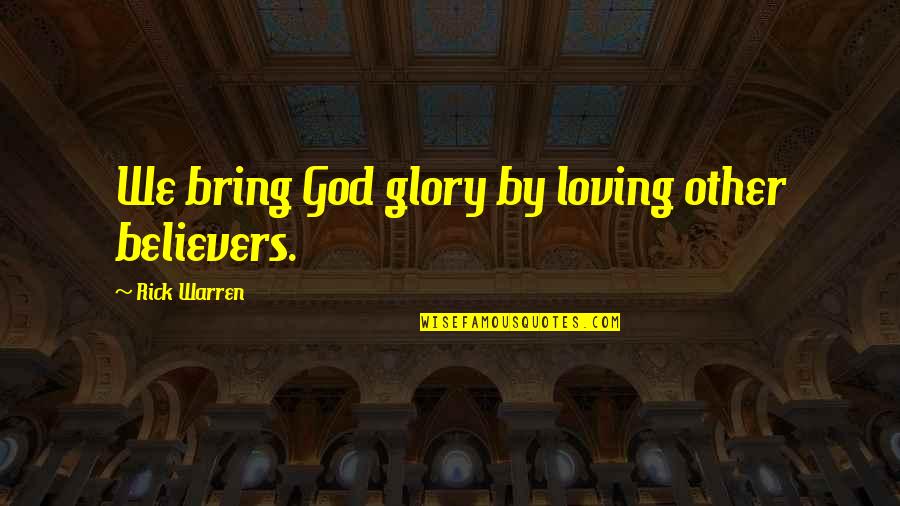 Chci Stock Quotes By Rick Warren: We bring God glory by loving other believers. Chci Stock Quotes By Rick Warren: We bring God glory by loving other believers.