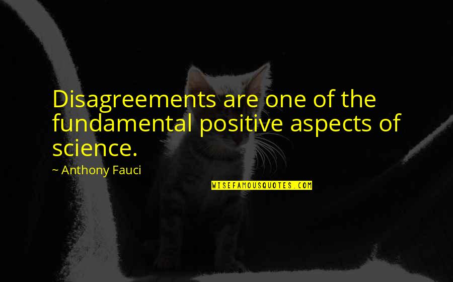 Cheap Auto Ins Quotes By Anthony Fauci: Disagreements are one of the fundamental positive aspects