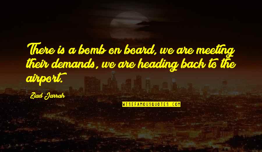 Cheap Courier Quotes By Ziad Jarrah: There is a bomb on board, we are