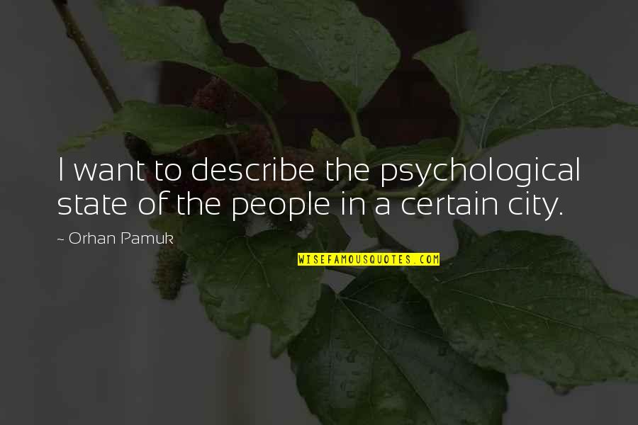 Cheap Gas Electric Quotes By Orhan Pamuk: I want to describe the psychological state of