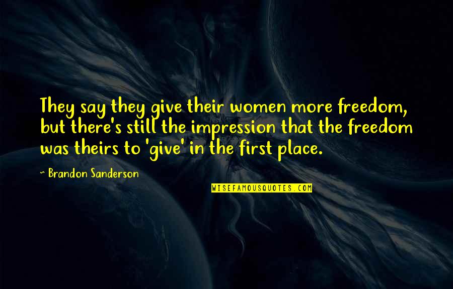 Cheap Peel And Stick Wall Quotes By Brandon Sanderson: They say they give their women more freedom,