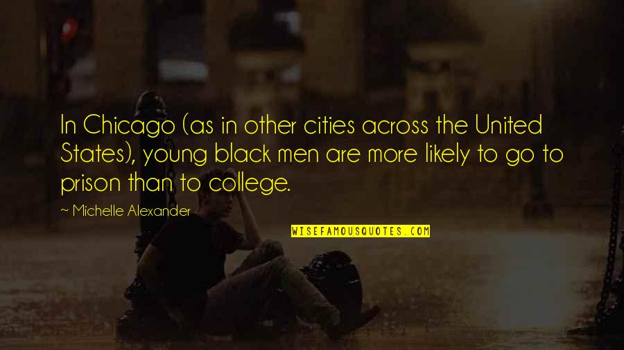 Cheap Thrills Movie Quotes By Michelle Alexander: In Chicago (as in other cities across the