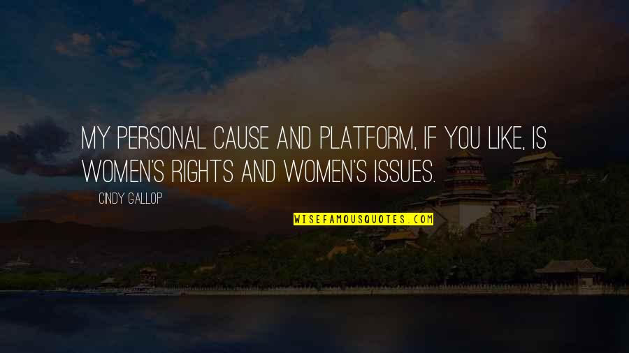 Cheap Trick Quotes By Cindy Gallop: My personal cause and platform, if you like,