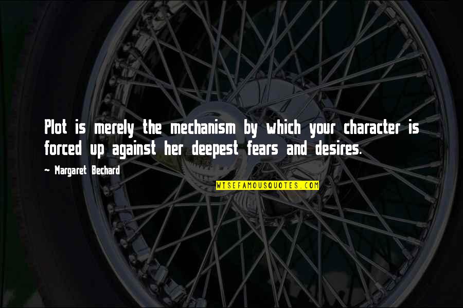 Cheapen Synonyms Quotes By Margaret Bechard: Plot is merely the mechanism by which your Cheapen Synonyms Quotes By Margaret Bechard: Plot is merely the mechanism by which your