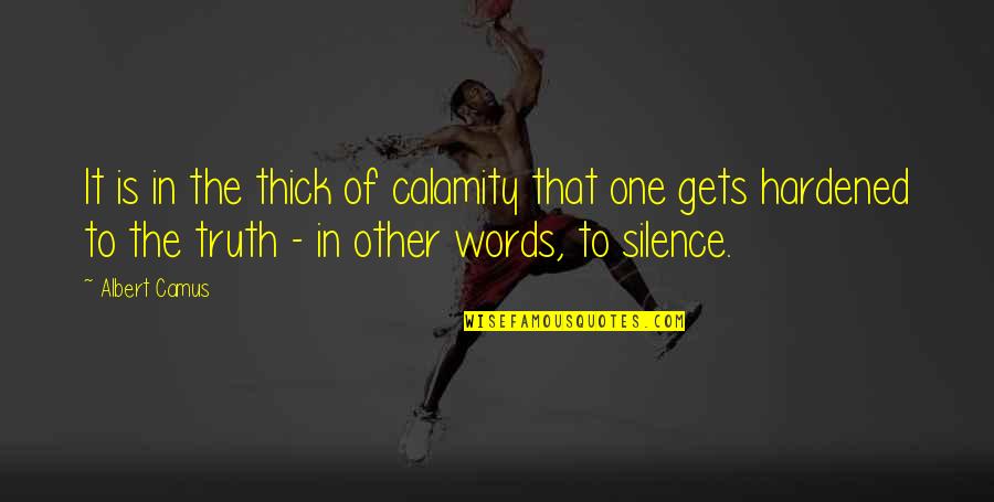 Cheapest Van Insurance Quotes By Albert Camus: It is in the thick of calamity that Cheapest Van Insurance Quotes By Albert Camus: It is in the thick of calamity that