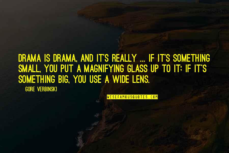 Cheapyeezyshop Quotes By Gore Verbinski: Drama is drama, and it's really ... if Cheapyeezyshop Quotes By Gore Verbinski: Drama is drama, and it's really ... if