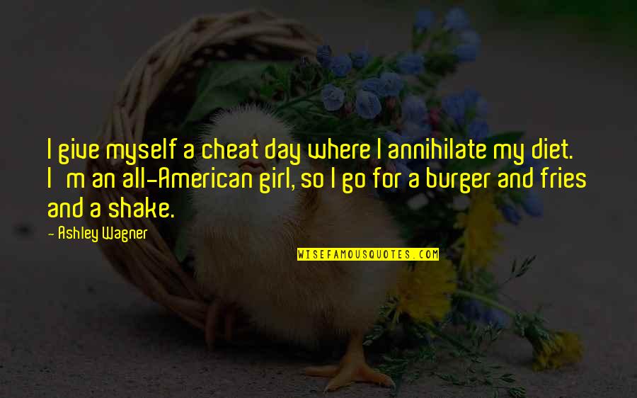 Cheat Day Diet Quotes By Ashley Wagner: I give myself a cheat day where I