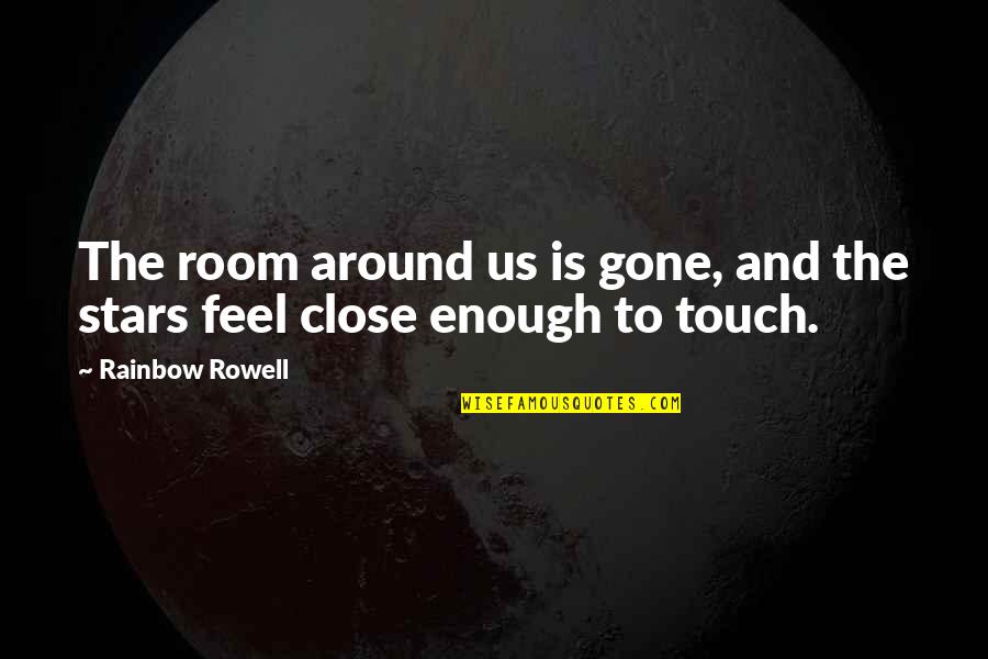 Cheater Bf Quotes By Rainbow Rowell: The room around us is gone, and the