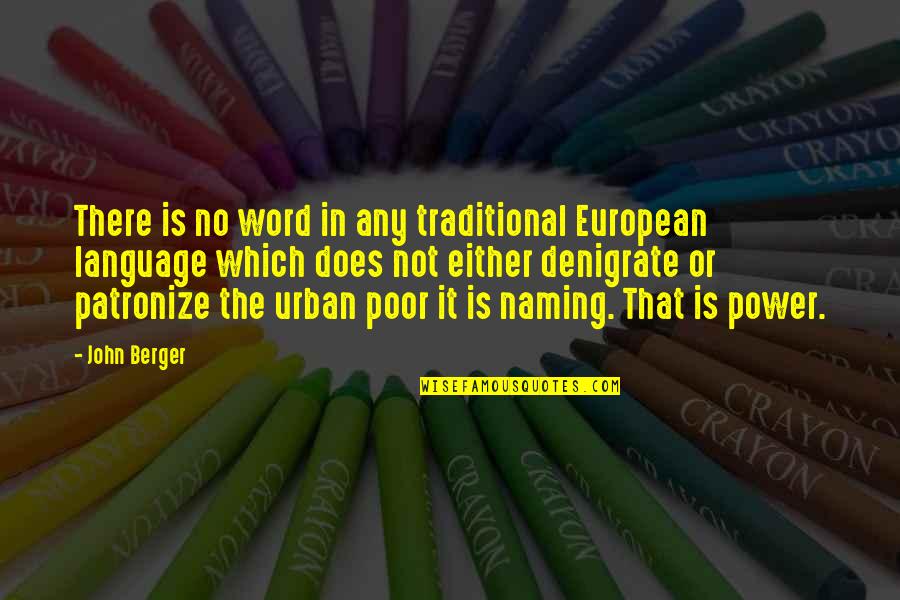 Cheating In School Quotes By John Berger: There is no word in any traditional European