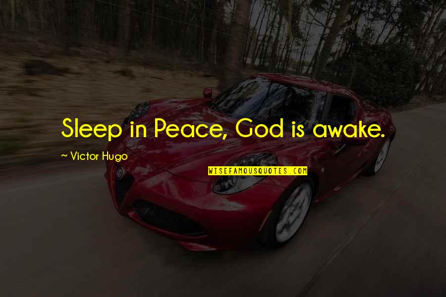 Chechenia Quotes By Victor Hugo: Sleep in Peace, God is awake.