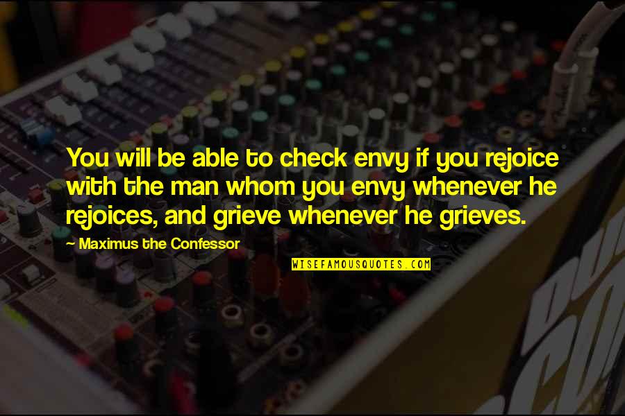 Check Your Man Quotes By Maximus The Confessor: You will be able to check envy if