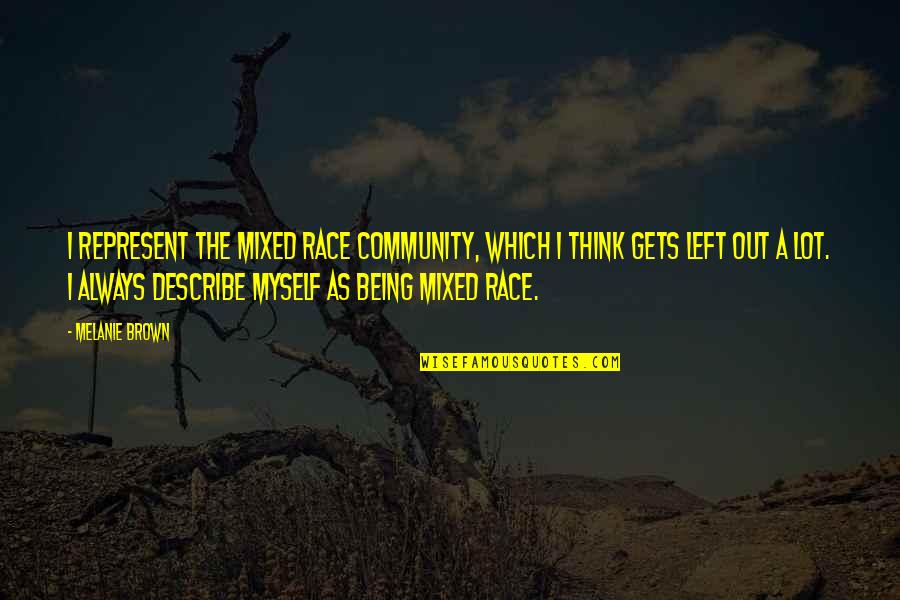 Checkboxes Excel Quotes By Melanie Brown: I represent the mixed race community, which I