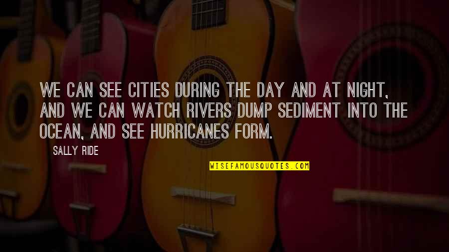 Checked Twice Quotes By Sally Ride: We can see cities during the day and
