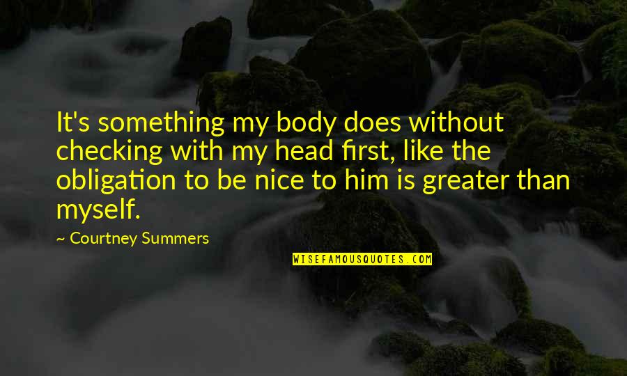 Checking Quotes By Courtney Summers: It's something my body does without checking with