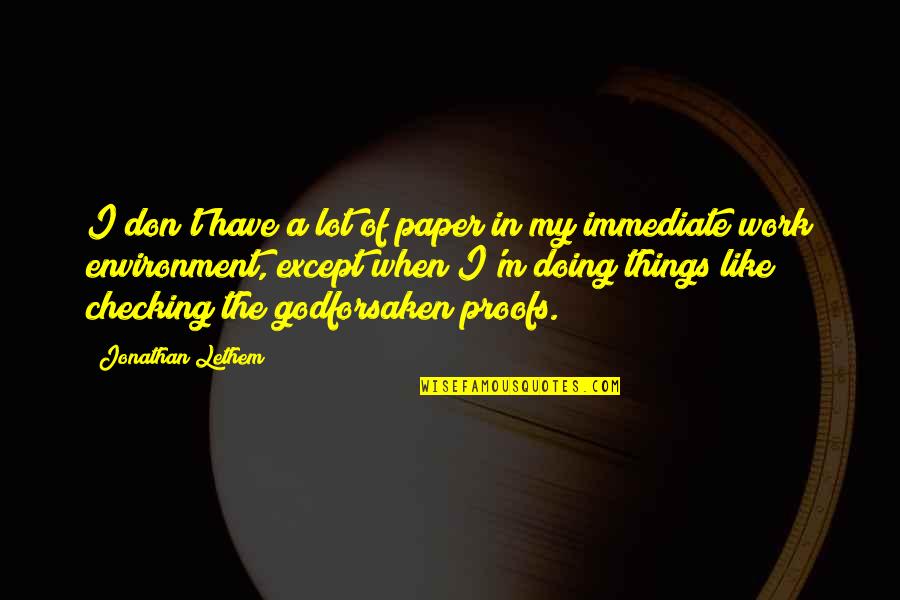 Checking Quotes By Jonathan Lethem: I don't have a lot of paper in