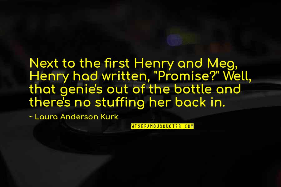 Cheeds Quotes By Laura Anderson Kurk: Next to the first Henry and Meg, Henry