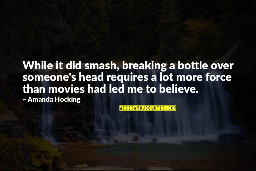 Cheek Dimples Quotes By Amanda Hocking: While it did smash, breaking a bottle over