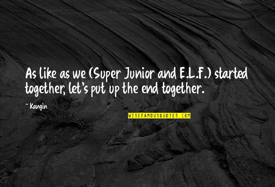 Cheer Shirts Quotes By Kangin: As like as we (Super Junior and E.L.F.)