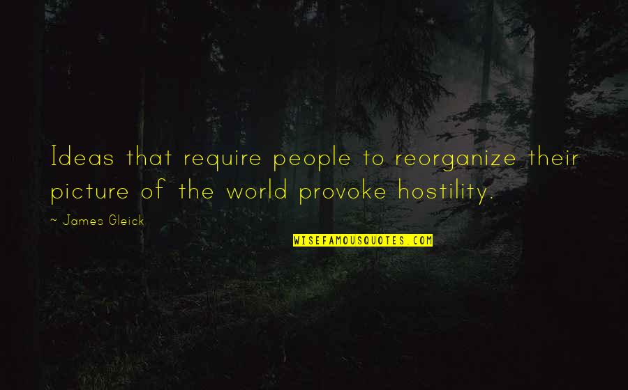 Cheer Tumblr Quotes By James Gleick: Ideas that require people to reorganize their picture