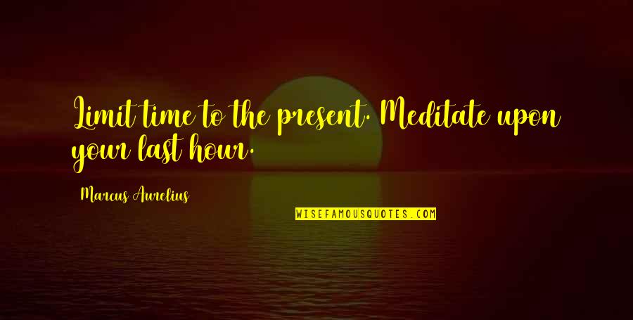 Cheers On Hulu Quotes By Marcus Aurelius: Limit time to the present. Meditate upon your Cheers On Hulu Quotes By Marcus Aurelius: Limit time to the present. Meditate upon your