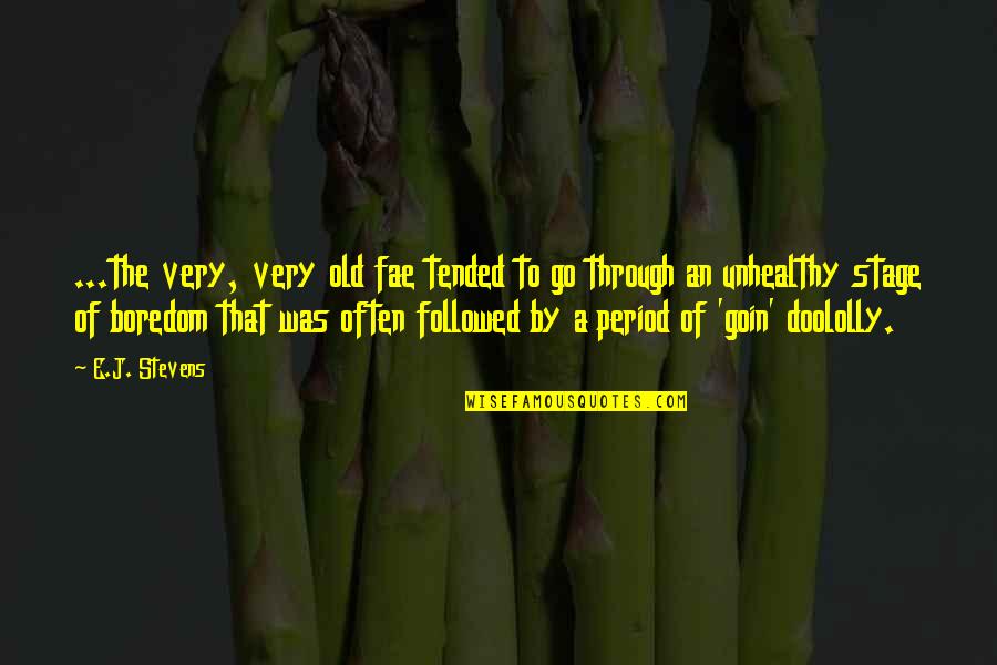 Cheers To 27 Years Quotes By E.J. Stevens: ...the very, very old fae tended to go