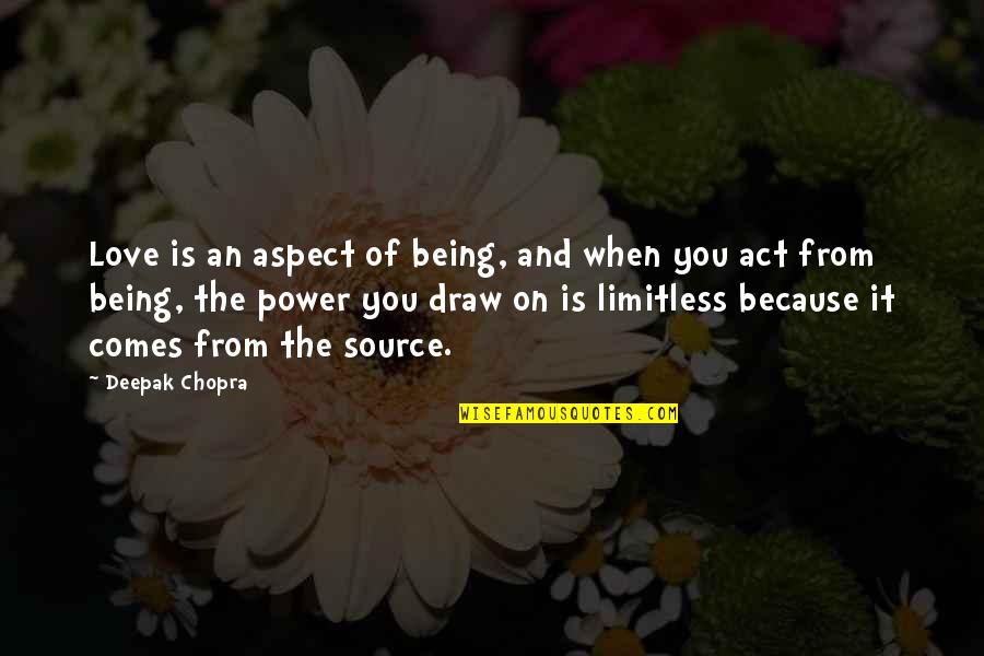 Cheese And Love Quotes By Deepak Chopra: Love is an aspect of being, and when