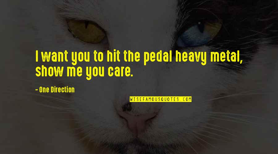 Cheeseburger Eddy Quotes By One Direction: I want you to hit the pedal heavy Cheeseburger Eddy Quotes By One Direction: I want you to hit the pedal heavy