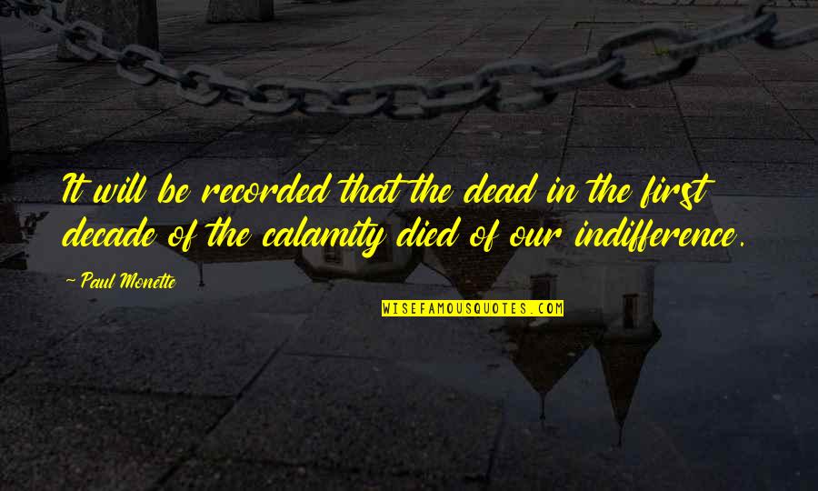 Cheeseless Recipes Quotes By Paul Monette: It will be recorded that the dead in