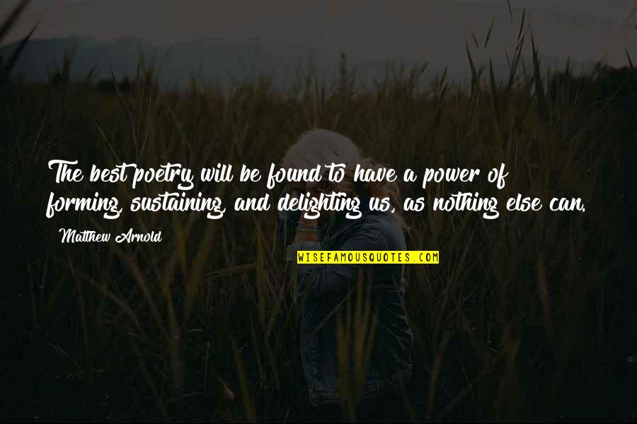 Cheesemaster Quotes By Matthew Arnold: The best poetry will be found to have Cheesemaster Quotes By Matthew Arnold: The best poetry will be found to have