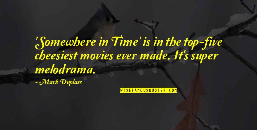 Cheesiest Movies Quotes By Mark Duplass: 'Somewhere in Time' is in the top-five cheesiest