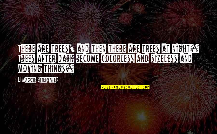 Cheesy Deep Quotes By Maggie Stiefvater: There are trees, and then there are trees Cheesy Deep Quotes By Maggie Stiefvater: There are trees, and then there are trees