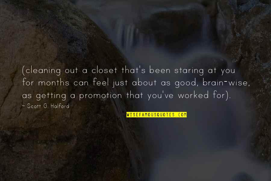 Cheesy Motivational Quotes By Scott G. Halford: (cleaning out a closet that's been staring at