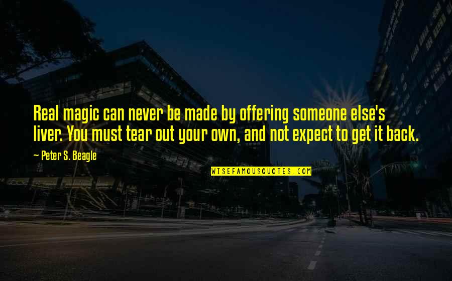 Cheesy Twilight Movie Quotes By Peter S. Beagle: Real magic can never be made by offering Cheesy Twilight Movie Quotes By Peter S. Beagle: Real magic can never be made by offering