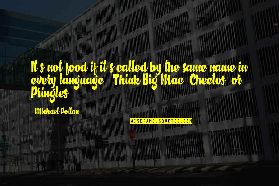 Cheetos Quotes By Michael Pollan: It's not food if it's called by the