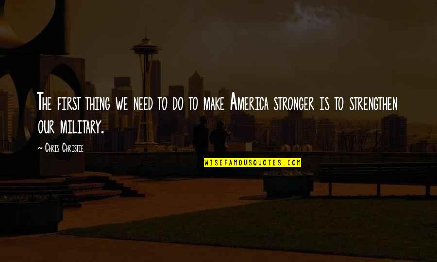 Chefrassy Quotes By Chris Christie: The first thing we need to do to Chefrassy Quotes By Chris Christie: The first thing we need to do to