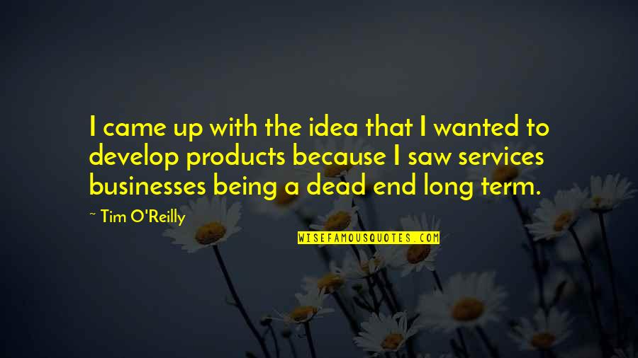 Cheias De Charme Quotes By Tim O'Reilly: I came up with the idea that I Cheias De Charme Quotes By Tim O'Reilly: I came up with the idea that I