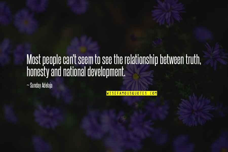 Cheirar Flor Quotes By Sunday Adelaja: Most people can't seem to see the relationship Cheirar Flor Quotes By Sunday Adelaja: Most people can't seem to see the relationship