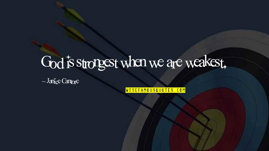 Chekhov Uncle Vanya Quotes By Janice Cantore: God is strongest when we are weakest. Chekhov Uncle Vanya Quotes By Janice Cantore: God is strongest when we are weakest.