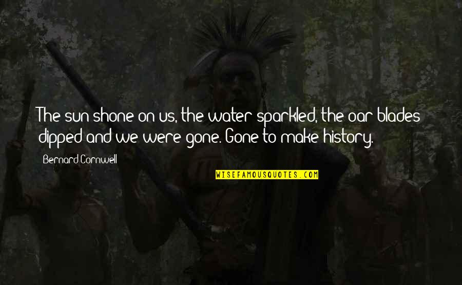 Chekroun Statistiques Quotes By Bernard Cornwell: The sun shone on us, the water sparkled, Chekroun Statistiques Quotes By Bernard Cornwell: The sun shone on us, the water sparkled,
